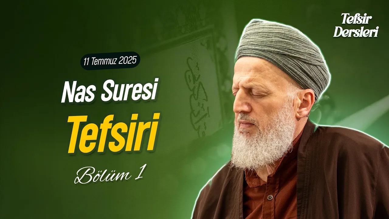 Nâs Suresi Tefsiri | Selim Köroğlu Hocaefendi