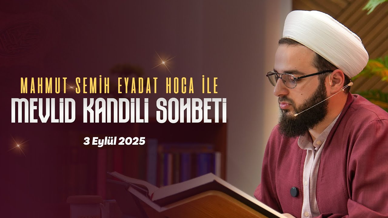 Mevlid Gecesi Özel | Mahmut Semih Eyadat Hocaefendi